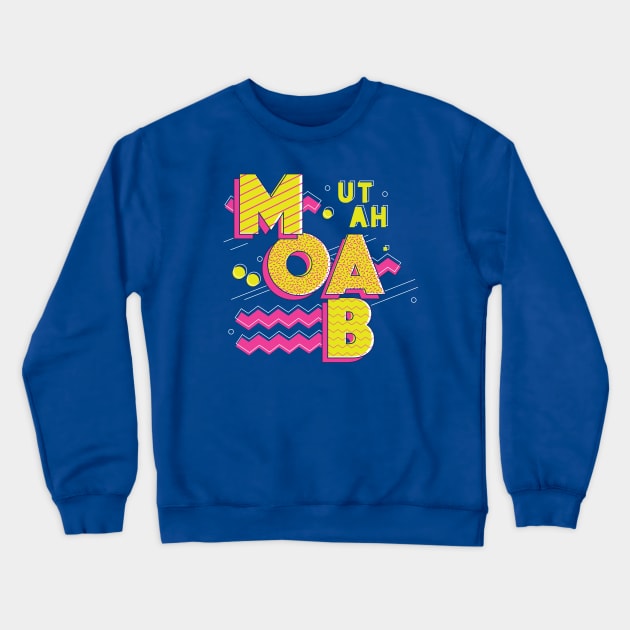 Retro 90s Moab, Utah Crewneck Sweatshirt by SLAG_Creative